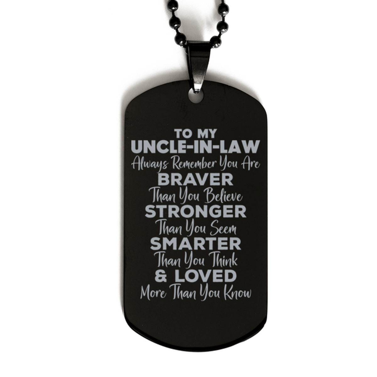 Motivational Uncle-in-law Black Dog Tag Necklace, Uncle-in-law Always Remember You Are Braver Than You Believe, Best Birthday Gifts for Uncle-in-law