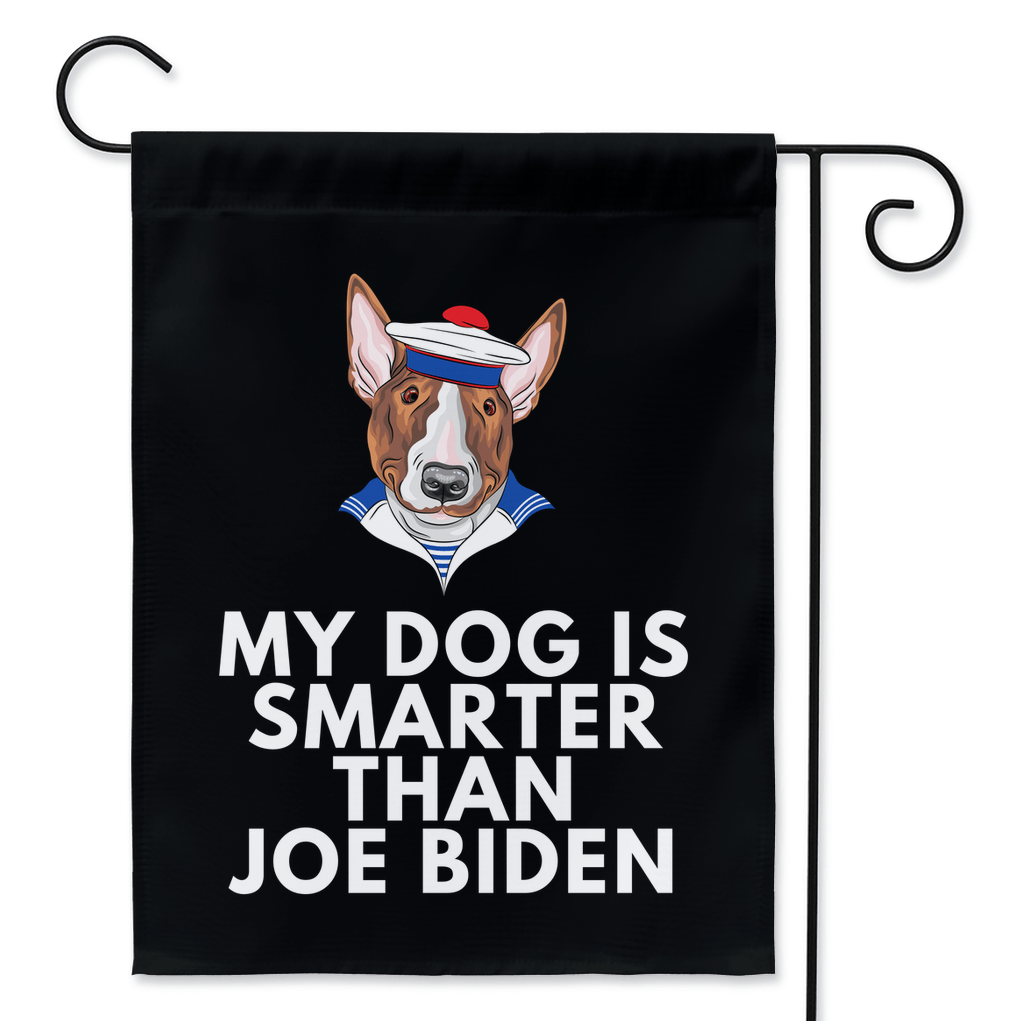 My Bull Terrier Is Smarter Than Joe Biden (Yard Flags) Funny Gift For Anti Biden, Biden Sucks, Republican Dog Lover 24.5x32.125 inch