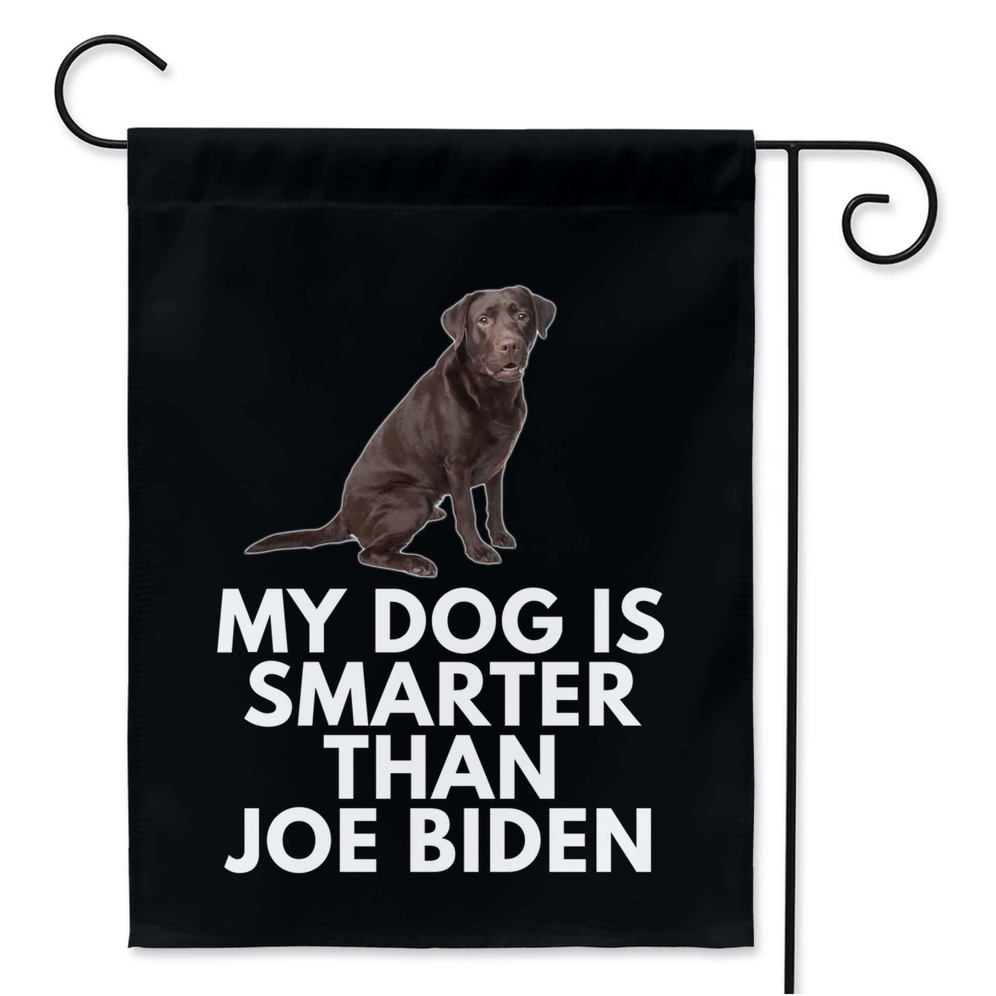 My Chocolate Labrador Is Smarter Than Joe Biden (Yard Flags) Funny Gift For Anti Biden, FJB, Republican Dog Lab Lover 24.5x32.125 inch