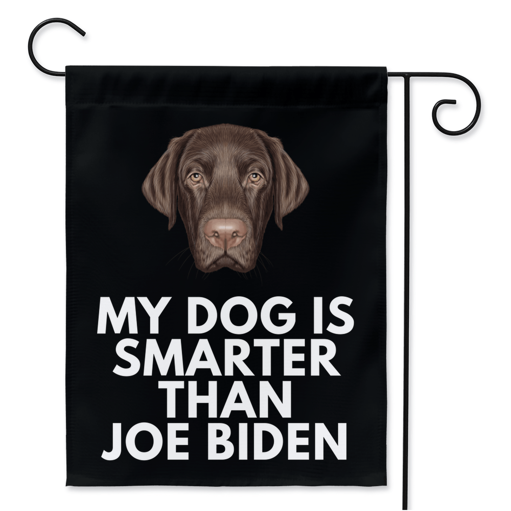 My Chocolate Labrador Is Smarter Than Joe Biden (Yard Flags) Funny Gift For Anti Biden, FJB, Republican Dog Lab Lover 24.5x32.125 inch