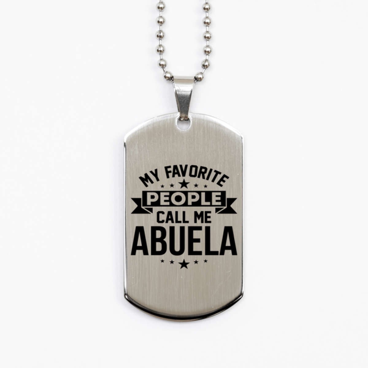My Favorite People Call Me Abuela, Funny Abuela Silver Dog Tag Necklace, Best Birthday Gifts for Abuela