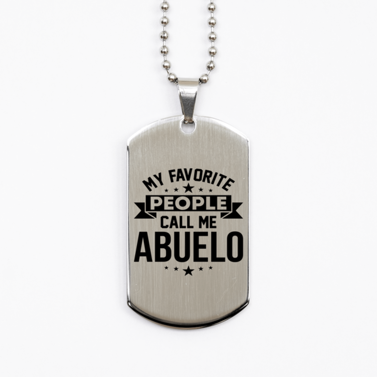 My Favorite People Call Me Abuelo, Funny Abuelo Silver Dog Tag Necklace, Best Birthday Gifts for Abuelo