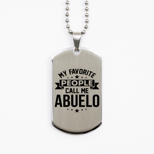 My Favorite People Call Me Abuelo, Funny Abuelo Silver Dog Tag Necklace, Best Birthday Gifts for Abuelo