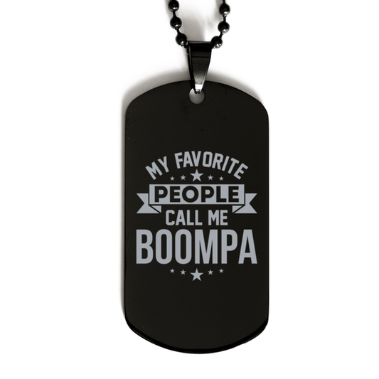 My Favorite People Call Me Boompa, Funny Boompa Black Dog Tag Necklace, Best Birthday Gifts for Boompa