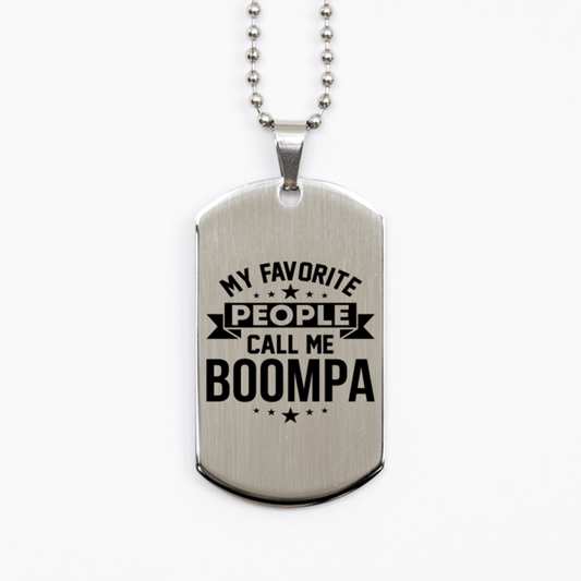 My Favorite People Call Me Boompa, Funny Boompa Silver Dog Tag Necklace, Best Birthday Gifts for Boompa