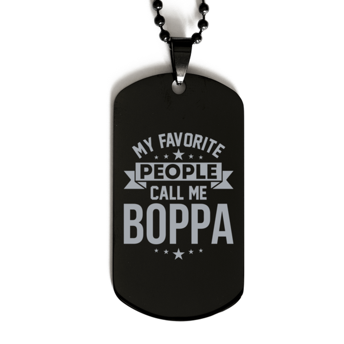 My Favorite People Call Me Boppa, Funny Boppa Black Dog Tag Necklace, Best Birthday Gifts for Boppa