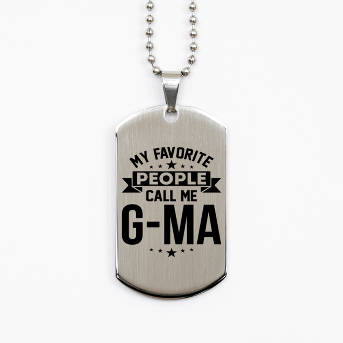 My Favorite People Call Me G-ma, Funny G-ma Silver Dog Tag Necklace, Best Birthday Gifts for G-ma
