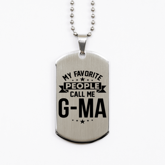 My Favorite People Call Me G-ma, Funny G-ma Silver Dog Tag Necklace, Best Birthday Gifts for G-ma