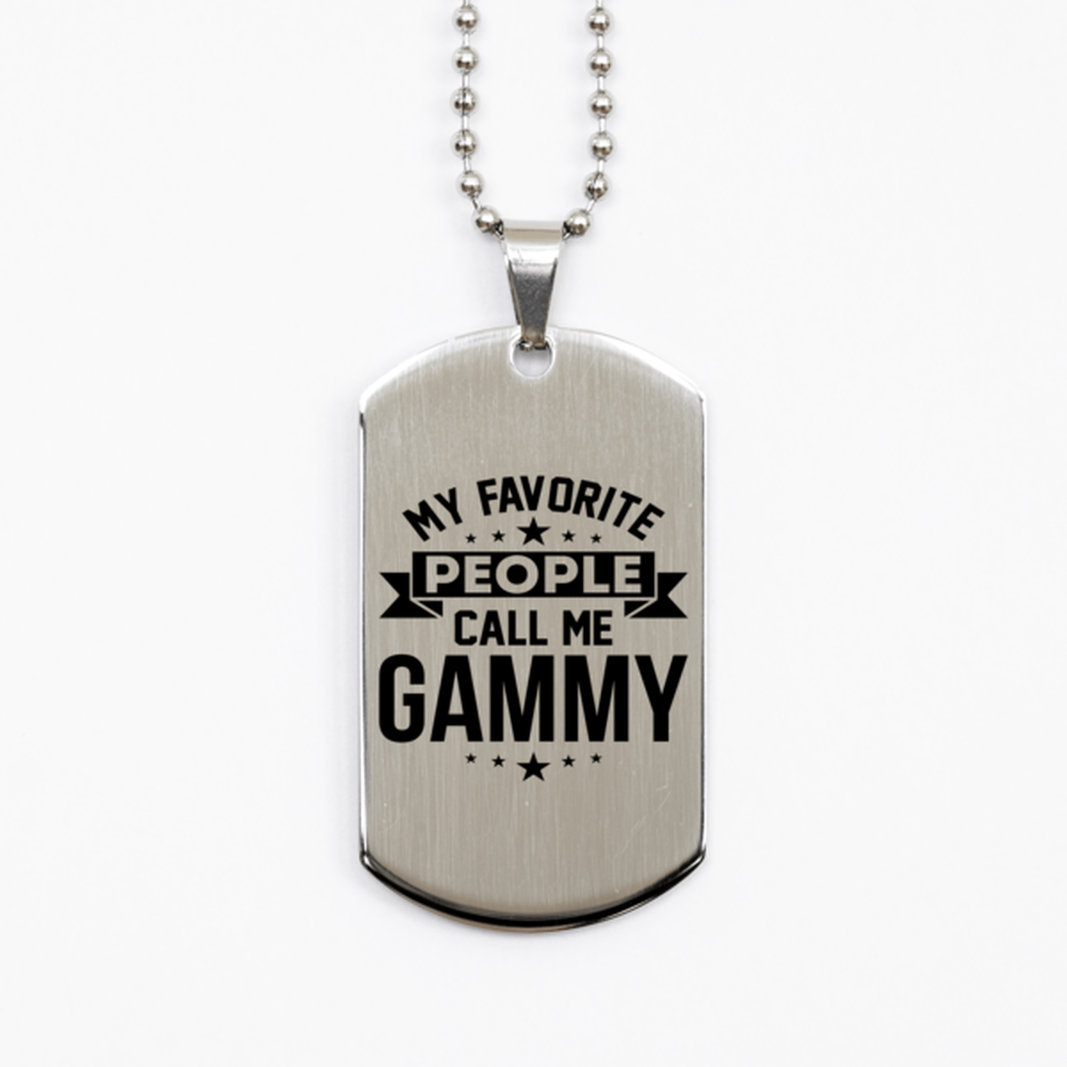 My Favorite People Call Me Gammy, Funny Gammy Silver Dog Tag Necklace, Best Birthday Gifts for Gammy