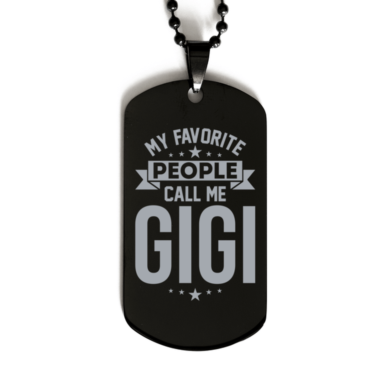 My Favorite People Call Me Gigi, Funny Gigi Black Dog Tag Necklace, Best Birthday Gifts for Gigi