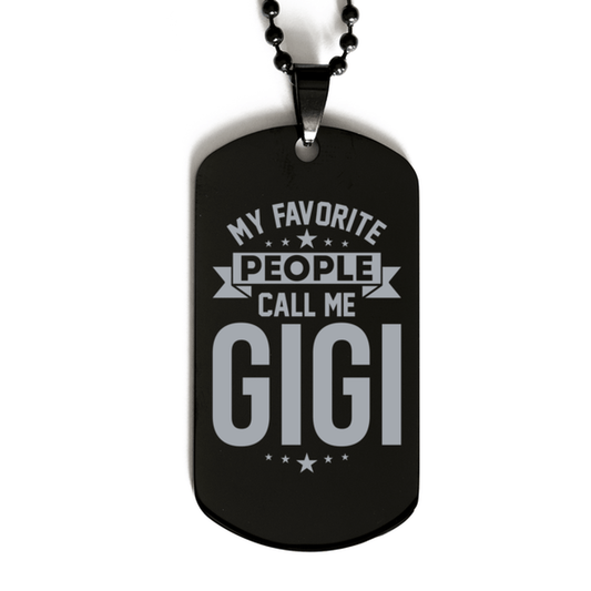My Favorite People Call Me Gigi, Funny Gigi Black Dog Tag Necklace, Best Birthday Gifts for Gigi