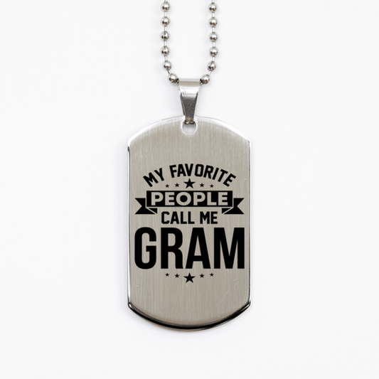 My Favorite People Call Me Gram, Funny Gram Silver Dog Tag Necklace, Best Birthday Gifts for Gram