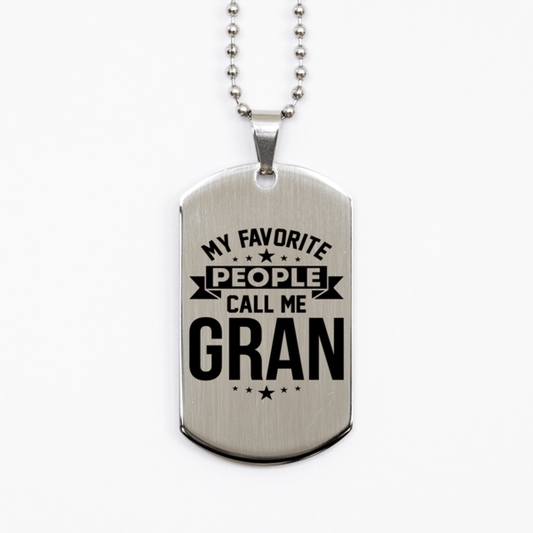 My Favorite People Call Me Gran, Funny Gran Silver Dog Tag Necklace, Best Birthday Gifts for Gran