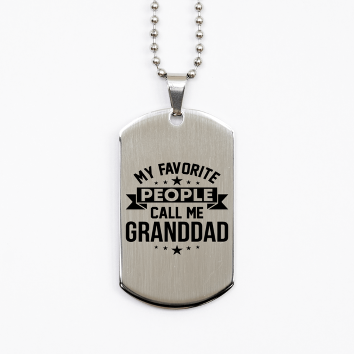 My Favorite People Call Me Granddad, Funny Granddad Silver Dog Tag Necklace, Best Birthday Gifts for Granddad