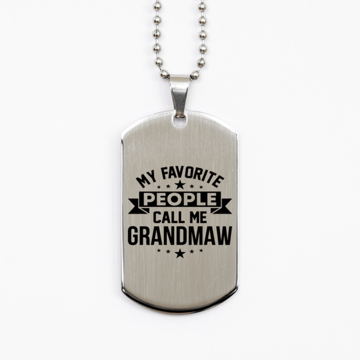 My Favorite People Call Me Grandmaw, Funny Grandmaw Silver Dog Tag Necklace, Best Birthday Gifts for Grandmaw