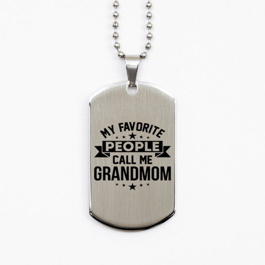 My Favorite People Call Me Grandmom, Funny Grandmom Silver Dog Tag Necklace, Best Birthday Gifts for Grandmom
