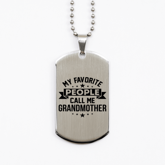 My Favorite People Call Me Grandmother, Funny Grandmother Silver Dog Tag Necklace, Best Birthday Gifts