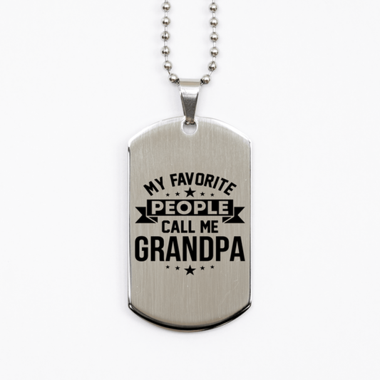 My Favorite People Call Me Grandpa, Funny Grandpa Silver Dog Tag Necklace, Best Birthday Gifts for Grandpa