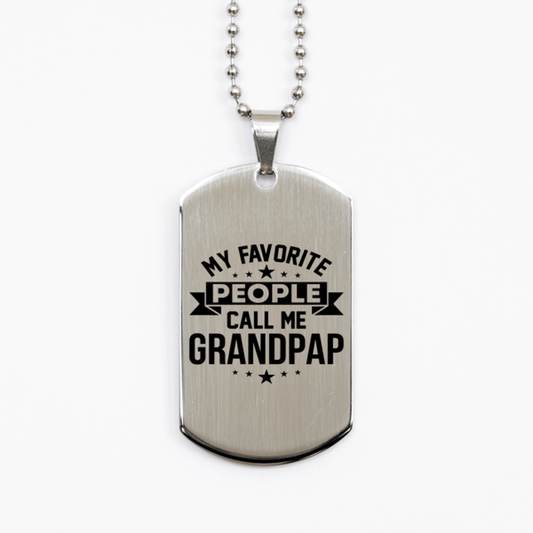 My Favorite People Call Me Grandpap, Funny Grandpap Silver Dog Tag Necklace, Best Birthday Gifts for Grandpap