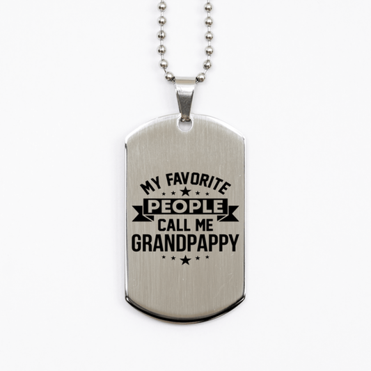 My Favorite People Call Me Grandpappy, Funny Grandpappy Silver Dog Tag Necklace, Best Birthday Gifts for Grandpappy
