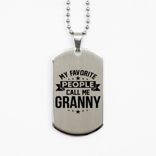 My Favorite People Call Me Granny, Funny Granny Silver Dog Tag Necklace, Best Birthday Gifts for Granny