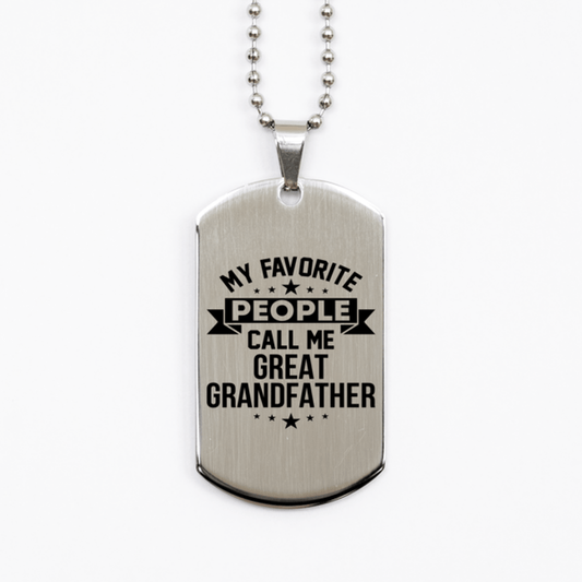 My Favorite People Call Me Great Grandfather, Funny Great Grandfather Silver Dog Tag Necklace, Best Birthday Gifts