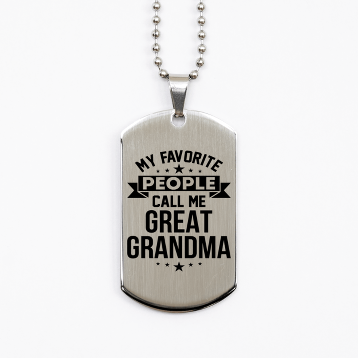 My Favorite People Call Me Great Grandma, Funny Great Grandma Silver Dog Tag Necklace, Best Birthday Gifts