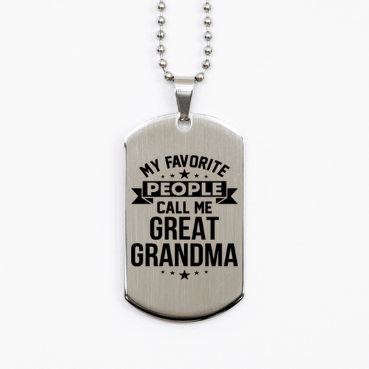 My Favorite People Call Me Great Grandma, Funny Great Grandma Silver Dog Tag Necklace, Best Birthday Gifts