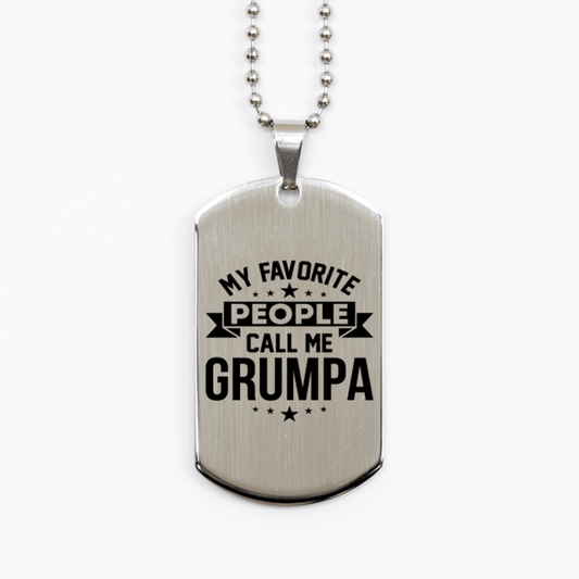 My Favorite People Call Me Grumpa, Funny Grumpa Silver Dog Tag Necklace, Best Birthday Gifts for Grumpa