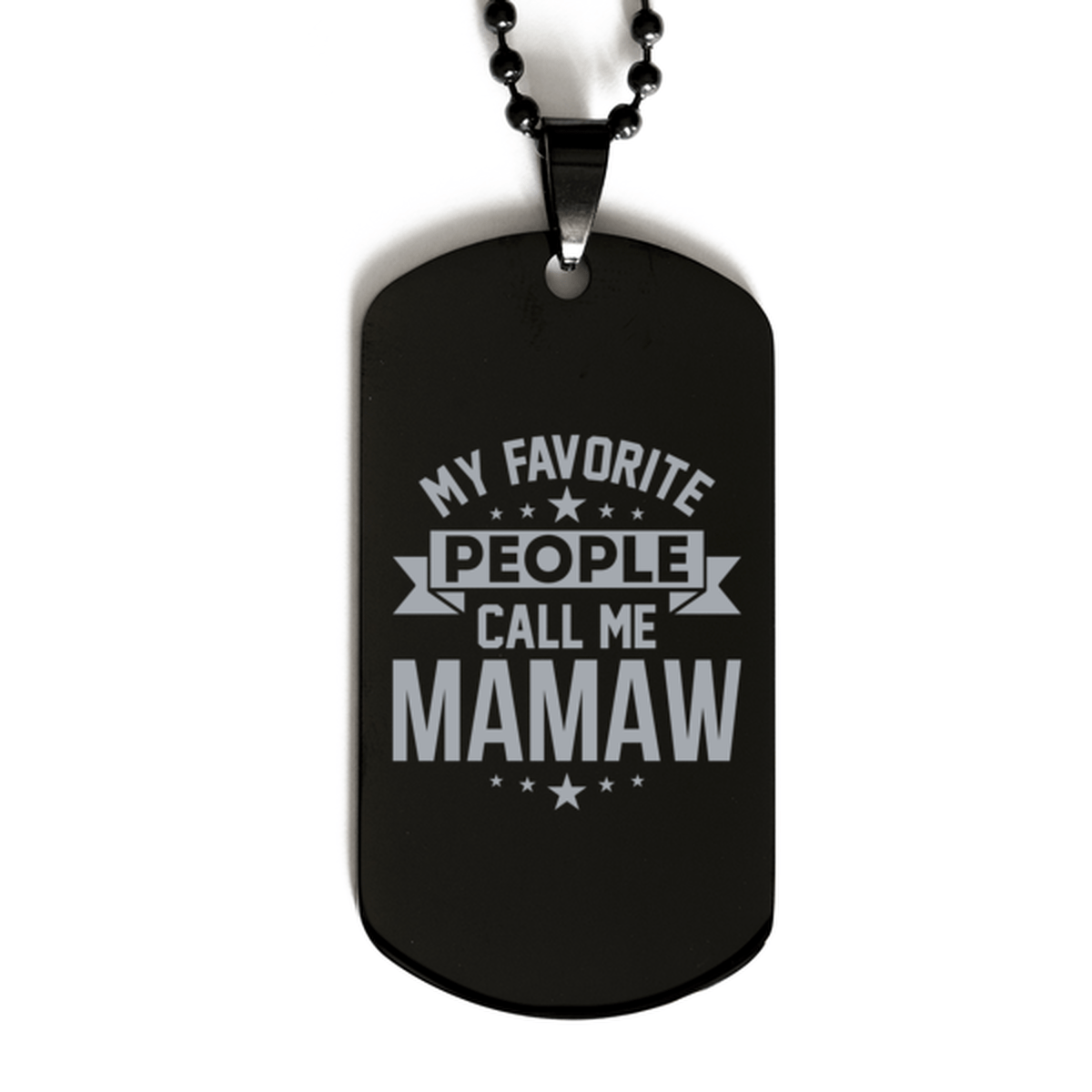 My Favorite People Call Me Mamaw, Funny Mamaw Black Dog Tag Necklace, Best Birthday Gifts for Mamaw