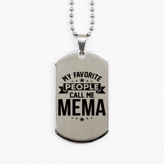 My Favorite People Call Me Mema, Funny Mema Silver Dog Tag Necklace, Best Birthday Gifts for Mema