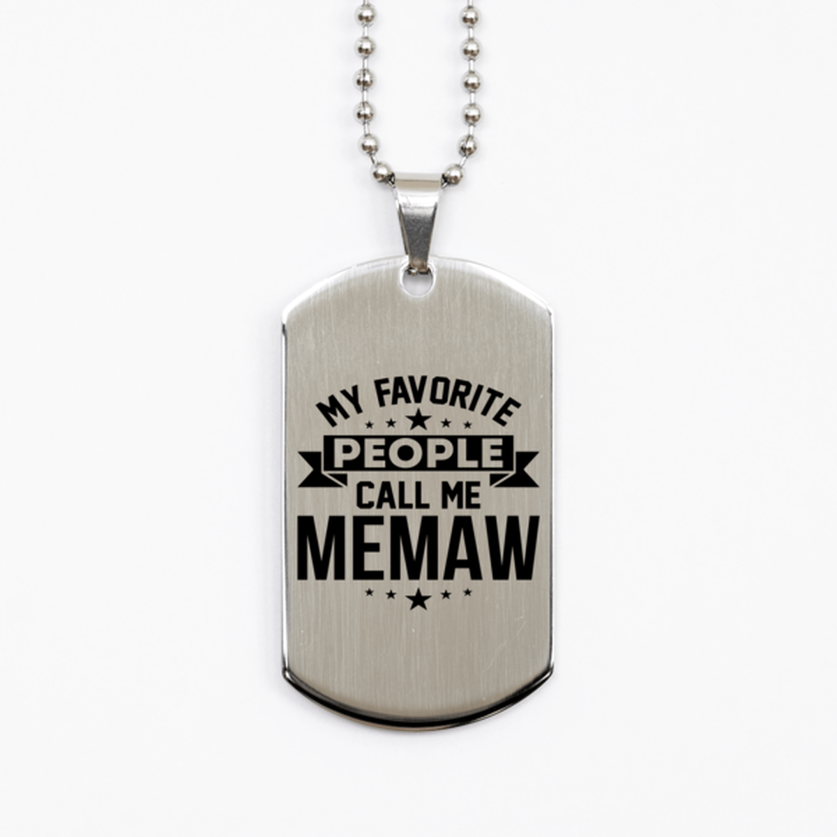 My Favorite People Call Me Memaw, Funny Memaw Silver Dog Tag Necklace, Best Birthday Gifts for Memaw
