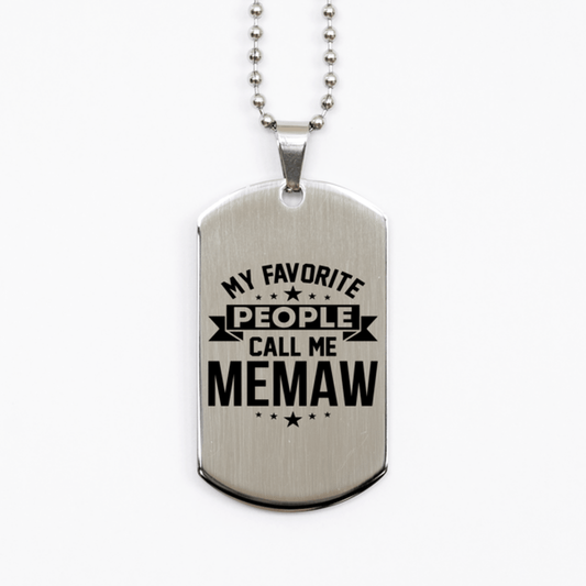 My Favorite People Call Me Memaw, Funny Memaw Silver Dog Tag Necklace, Best Birthday Gifts for Memaw