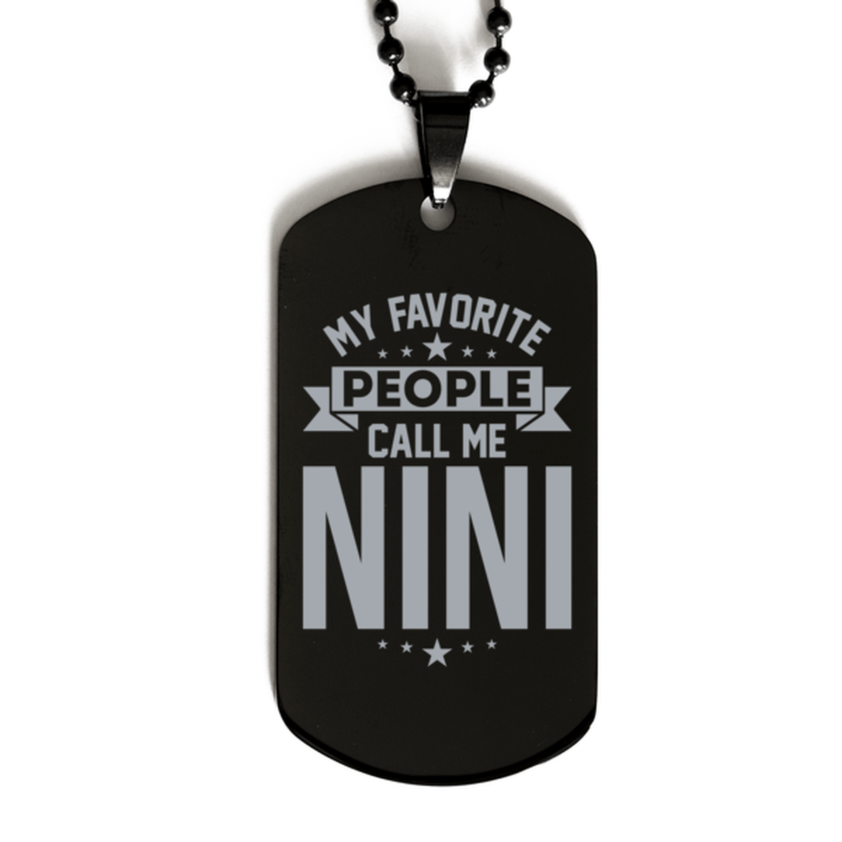 My Favorite People Call Me Nini, Funny Nini Black Dog Tag Necklace, Best Birthday Gifts for Nini