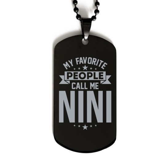 My Favorite People Call Me Nini, Funny Nini Black Dog Tag Necklace, Best Birthday Gifts for Nini
