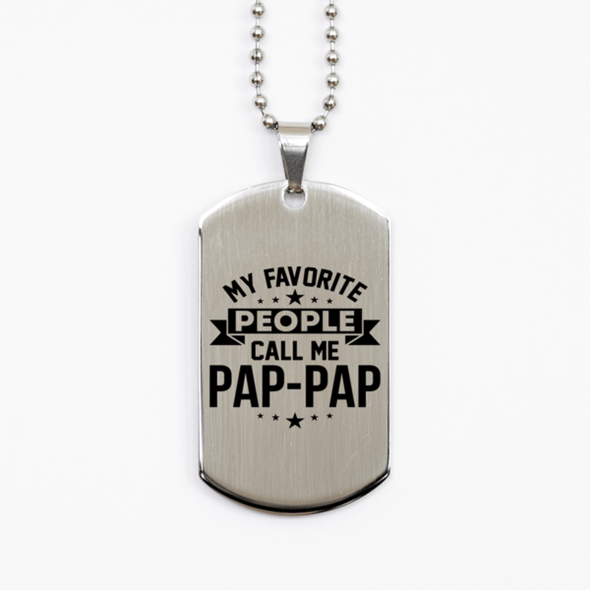 My Favorite People Call Me Pap-pap, Funny Pap-pap Silver Dog Tag Necklace, Best Birthday Gifts for Pap-pap