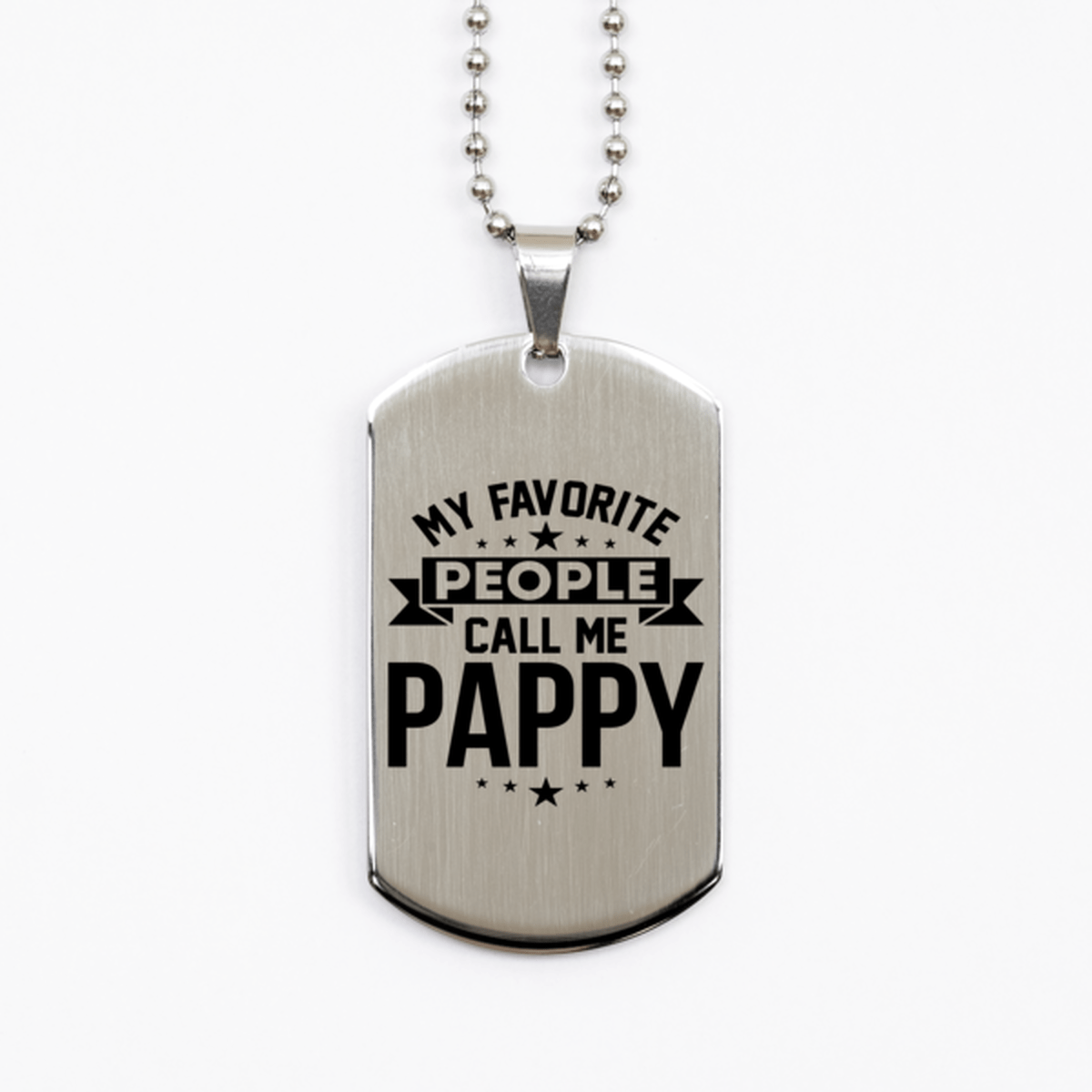 My Favorite People Call Me Pappy, Funny Pappy Silver Dog Tag Necklace, Best Birthday Gifts for Pappy
