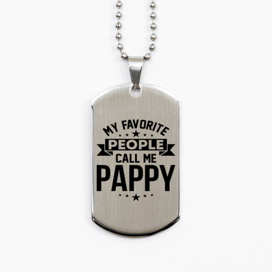 My Favorite People Call Me Pappy, Funny Pappy Silver Dog Tag Necklace, Best Birthday Gifts for Pappy
