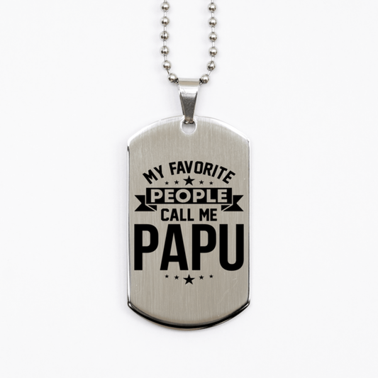 My Favorite People Call Me Papu, Funny Papu Silver Dog Tag Necklace, Best Birthday Gifts for Papu