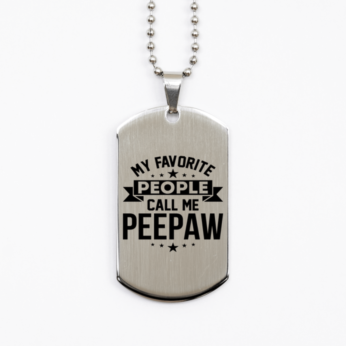 My Favorite People Call Me Peepaw, Funny Peepaw Silver Dog Tag Necklace, Best Birthday Gifts for Peepaw