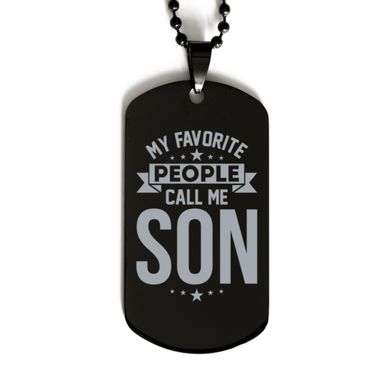 My Favorite People Call Me Son, Funny Son Black Dog Tag Necklace, Best Birthday Gifts for Son