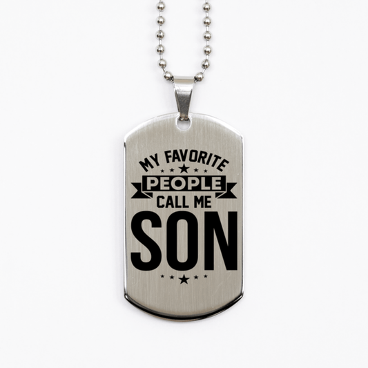 My Favorite People Call Me Son, Funny Son Silver Dog Tag Necklace, Best Birthday Gifts for Son
