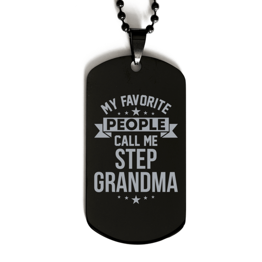 My Favorite People Call Me Step Grandma, Funny Step Grandma Black Dog Tag Necklace, Best Birthday Gifts