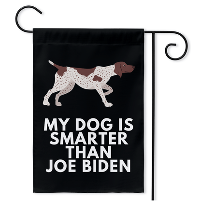 My German Shorthaired Pointer Is Smarter Than Joe Biden (Yard Flags) Funny Gift For Anti Biden, Biden Sucks, Republican Dog Lover 18.325x27 inch