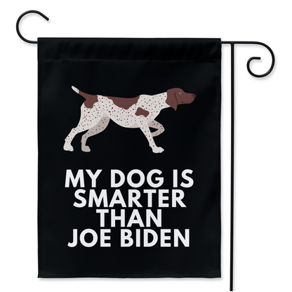 My German Shorthaired Pointer Is Smarter Than Joe Biden (Yard Flags) Funny Gift For Anti Biden, Biden Sucks, Republican Dog Lover 24.5x32.125 inch