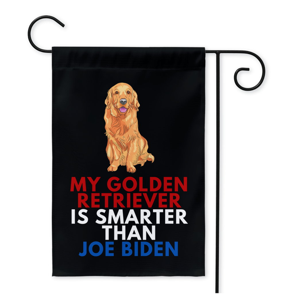 My Golden Retriever Is Smarter Than Joe Biden (Yard Flags) Funny Gift For Anti Biden, Biden Sucks, Republican Dog Lover 12x18 inch