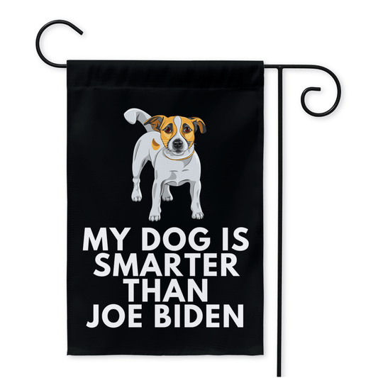 My Jack Russell Terrier Is Smarter Than Joe Biden (Yard Flags) Funny Gift For Anti Biden, Biden Sucks, Republican Dog Lover 12x18 inch