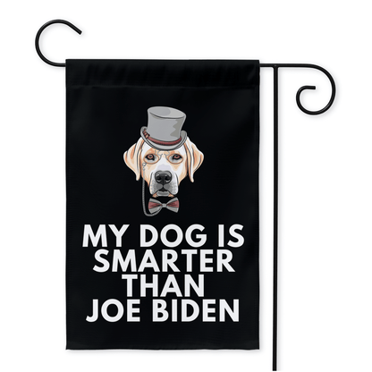 My Labrador Retriever Is Smarter Than Joe Biden (Yard Flags) Funny Gift For Anti Biden, Biden Sucks, Republican Dog Lover 12x18 inch