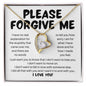 Please Forgive Me Necklace - I'm Sorry Apology Gift - I Apologize Forgive Me - Forever Love Forgiveness Jewelry 18k Yellow Gold Finish / Standard Box