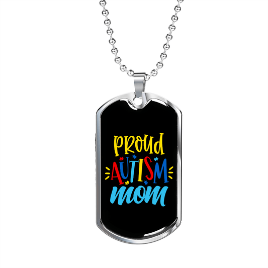 Proud Autism Mom - Autism Awareness Dog Tag Necklace Military Chain (Silver) / No